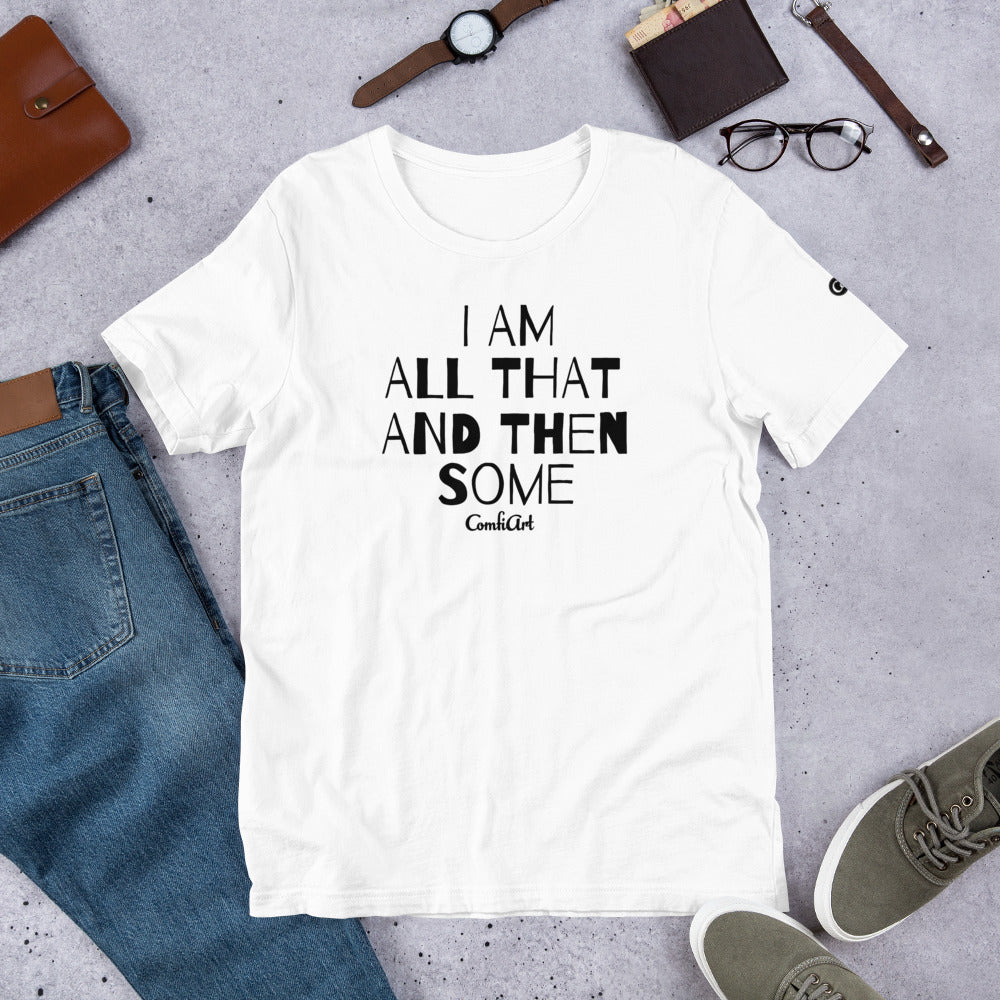 You Are All That T-Shirt - ComfiArt