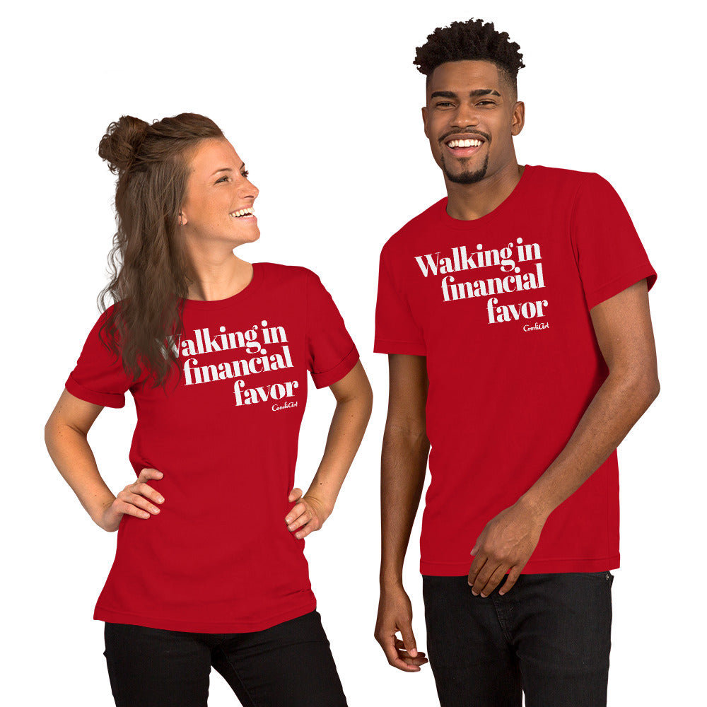 Walking In Financial Favor Unisex T-Shirt - ComfiArt