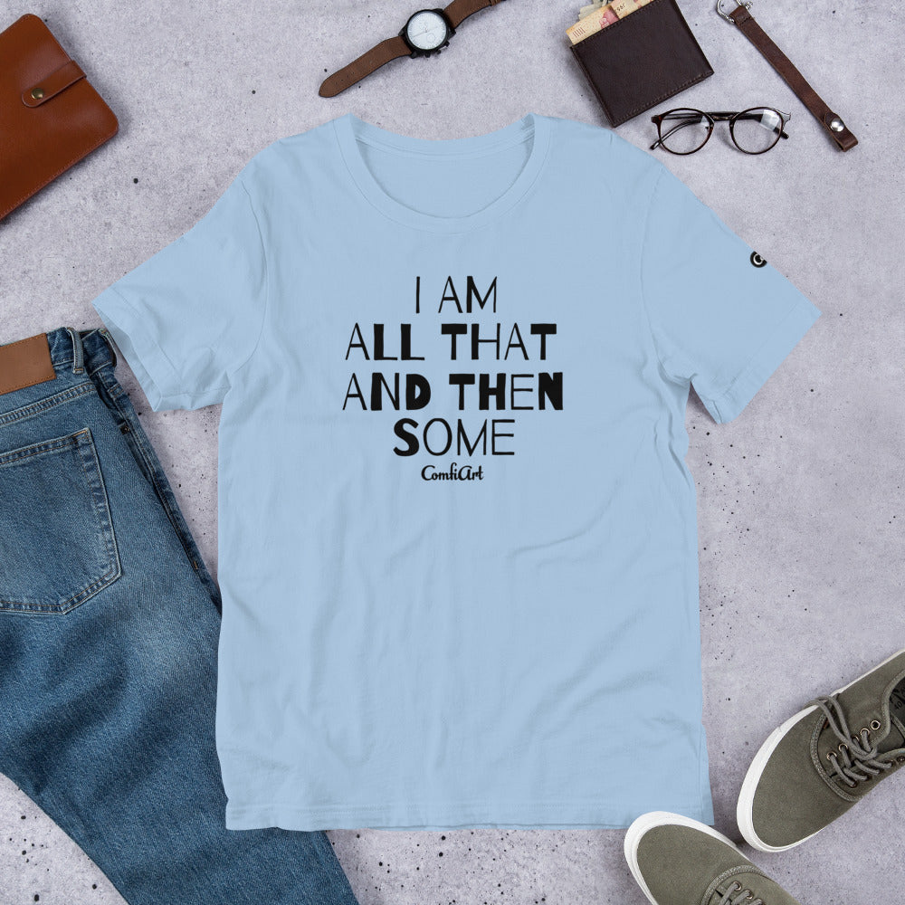 You Are All That T-Shirt - ComfiArt