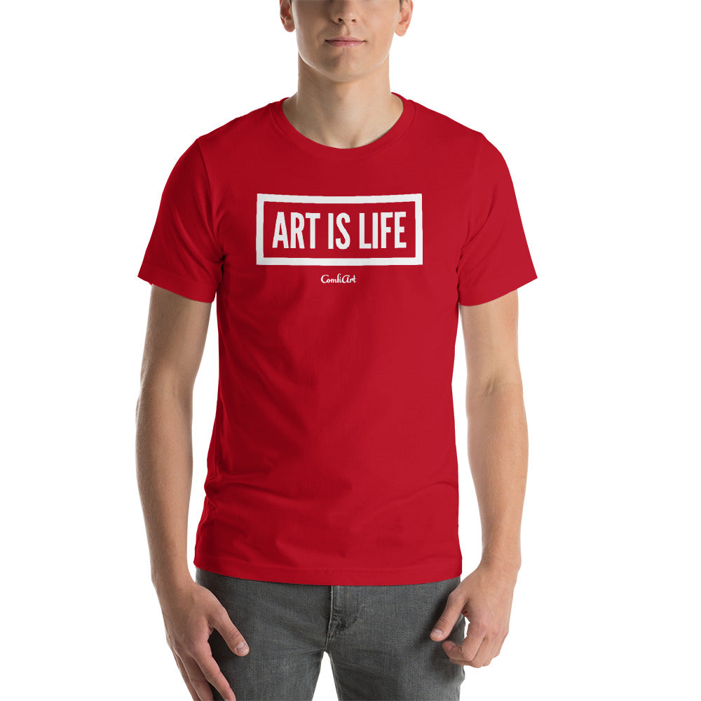 Art Is Life Unisex T-Shirt - ComfiArt