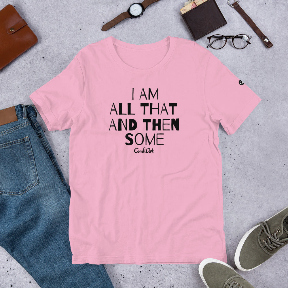 You Are All That T-Shirt - ComfiArt