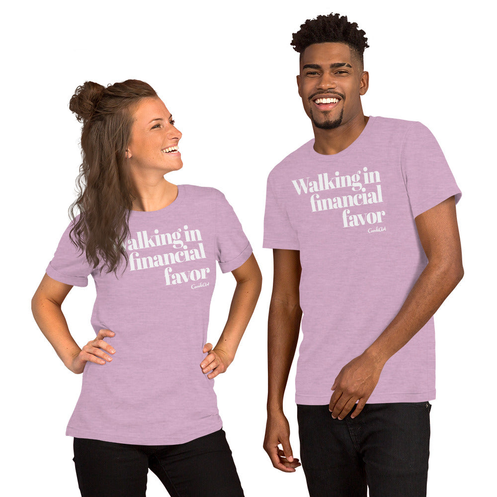 Walking In Financial Favor Unisex T-Shirt - ComfiArt