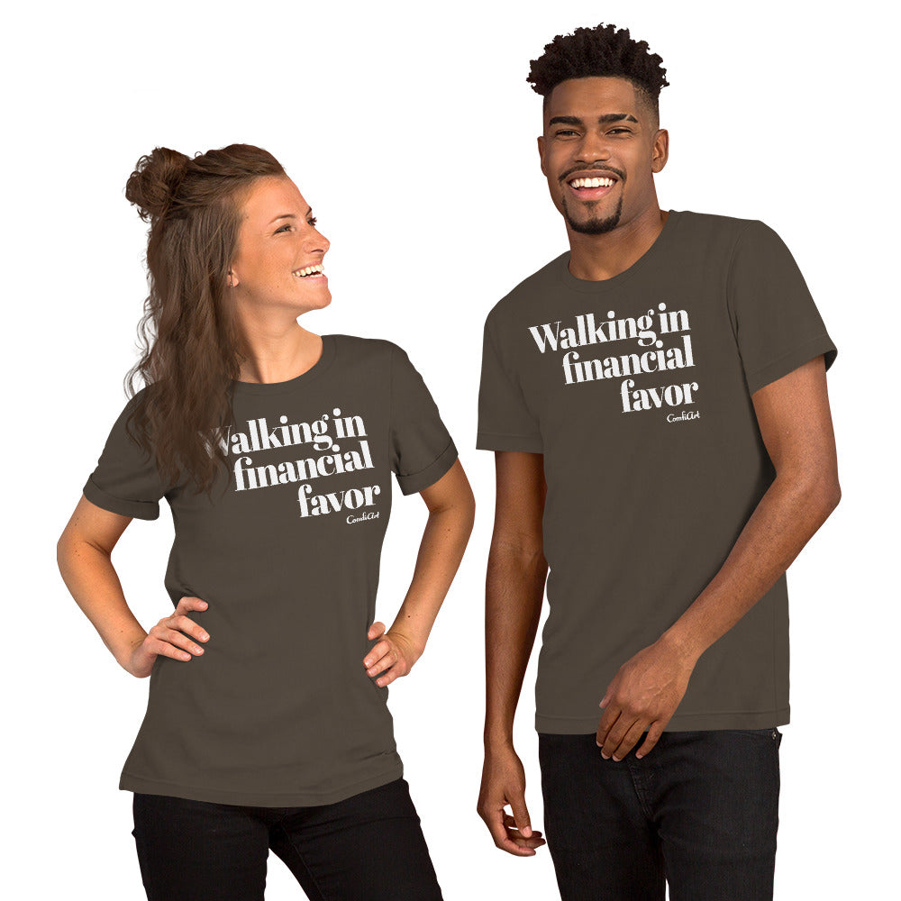 Walking In Financial Favor Unisex T-Shirt - ComfiArt