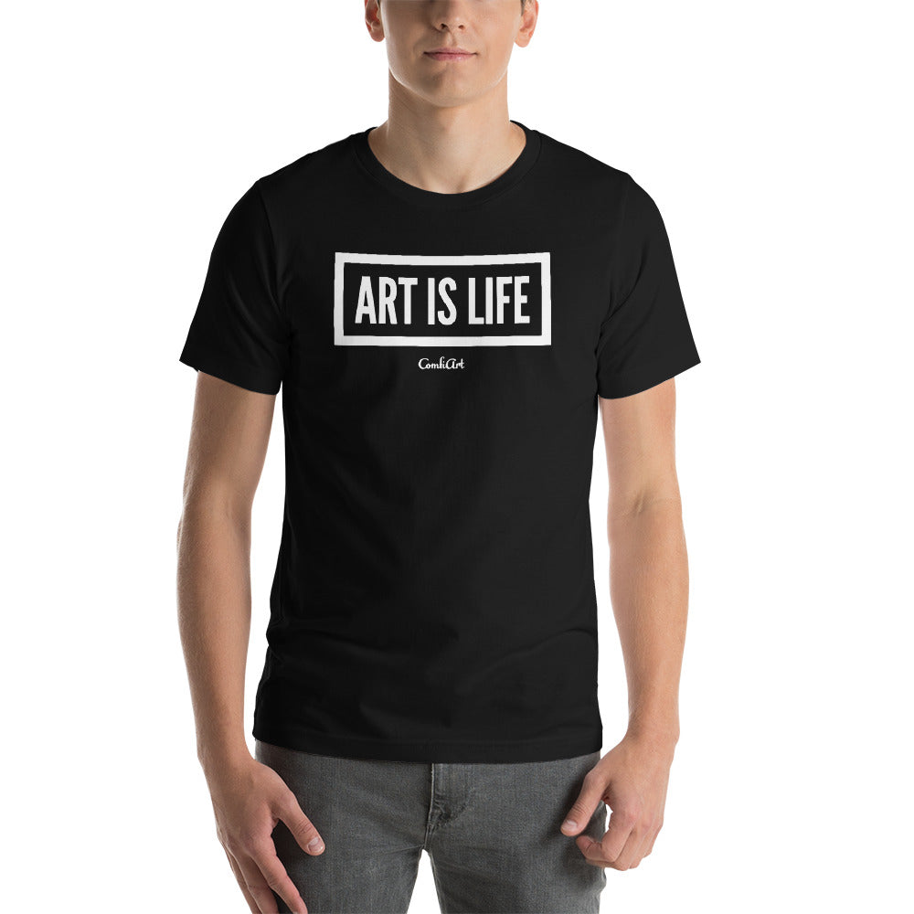 Art Is Life Unisex T-Shirt - ComfiArt