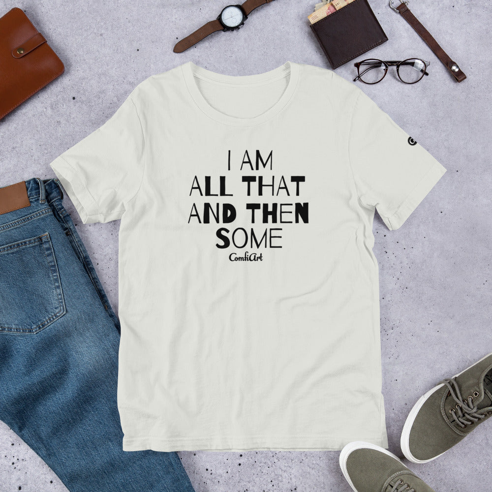 You Are All That T-Shirt - ComfiArt