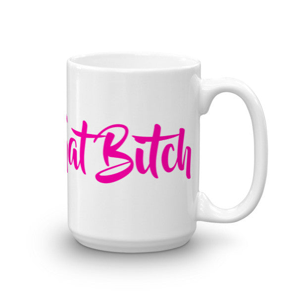 You're That Bitch Mug - ComfiArt